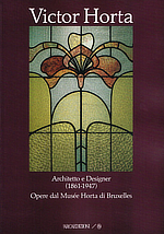 A.M. Fioravanti, Anna Soncini Fratta, Victor Horta architetto e designer, (1861-1947), Opere del Musée Horta di Bruxelles, L'Arcaedizioni